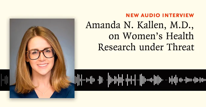 New Audio Intervie
Amanda N. Kallen, M.D., on Women’s Health Research under Threat

Photo of Dr. Kallen over sound waves

