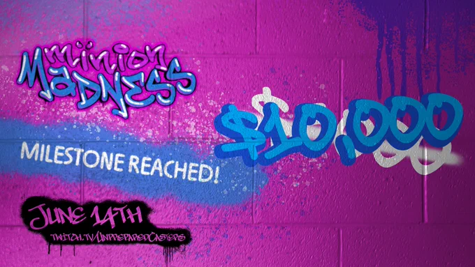 Pink cinderblock with blue and white spray paint and graffiti style lettering.
UC Minion Madness
June 14th twitch.tv/unpreparedcasters

$10,000 painted over a crossed out $5,000