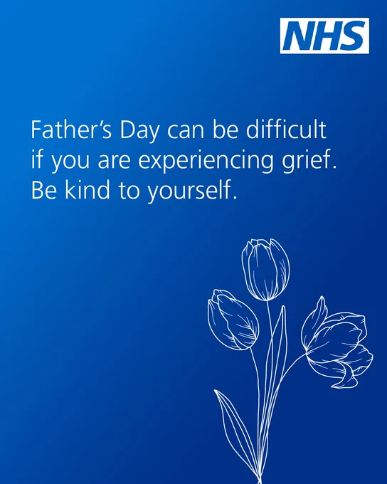 A line illustration of a white blower on a blue background. The text reads "Father's Day can be difficult if you are experiencing grief. Be kind to yourself." The NHS logo is in the top right-hand corner.