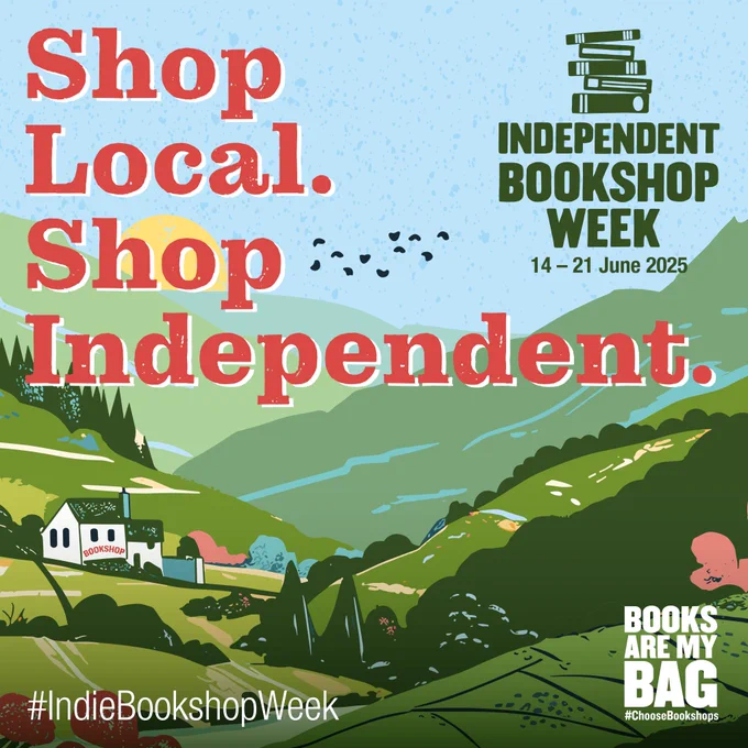 Independent Bookshop Week social media asset featuring a scenic landscape with a bookshop in the distance. 

The text says:
Shop Local. Shop Independent.
Independent Bookshop Week
14-21 June 2025
#IndieBookshopWeek

BOOKS ARE MY BAG 
#CHOOSEBOOKSHOPS 