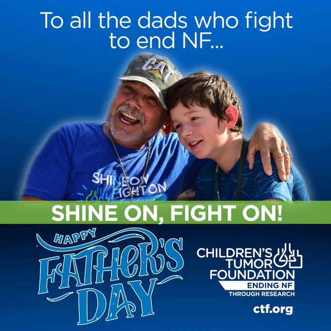 Promotional image for Father's Day by the Children's Tumor Foundation featuring an adult and a child smiling and embracing, with text encouraging support to end Neurofibromatosis (NF).
