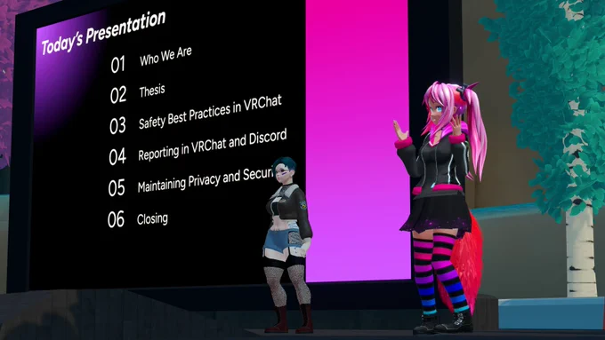 Two VRChat avatars stand on a virtual stage in front of a large presentation slide titled “Today’s Presentation.” The slide lists six topics: 01 Who We Are, 02 Thesis, 03 Safety Best Practices in VRChat, 04 Reporting in VRChat and Discord, 05 Maintaining Privacy and Security, and 06 Closing. One avatar has short blue hair, glasses, and wears a black top with a blue skirt and tights. The other avatar has long pink hair, a black and pink outfit with striped stockings, and a large red fox tail.