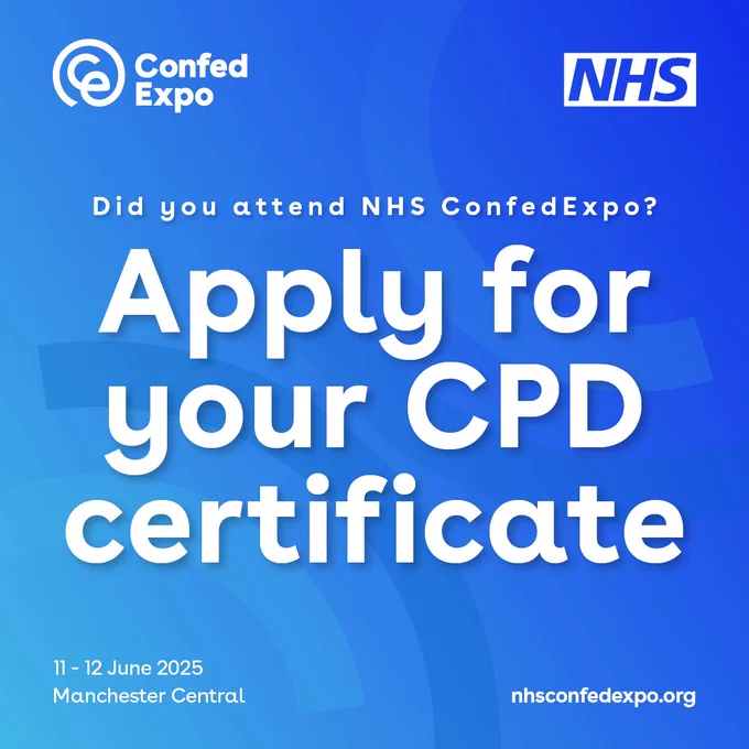 The asset shows the NHS ConfedExpo logo in the left corner and the NHS logo in the right corner. 
Below this reads: Did you attend NHS ConfedExpo? Apply for your CPD certificate.  Manchester Central, nhsconfedexpo.org
