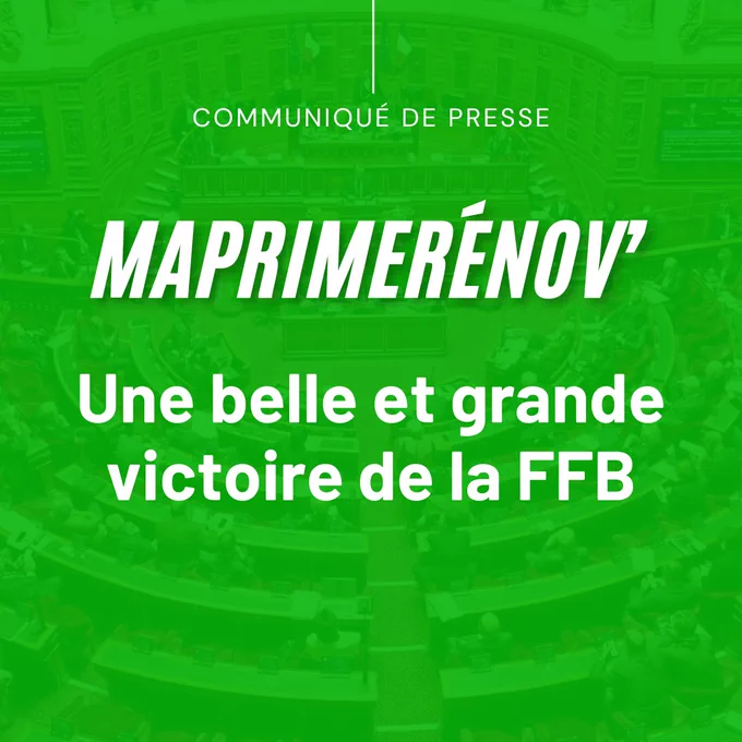 Communiqué de presse - MaPrimeRénov' : une belle et grande victoire de la FFB