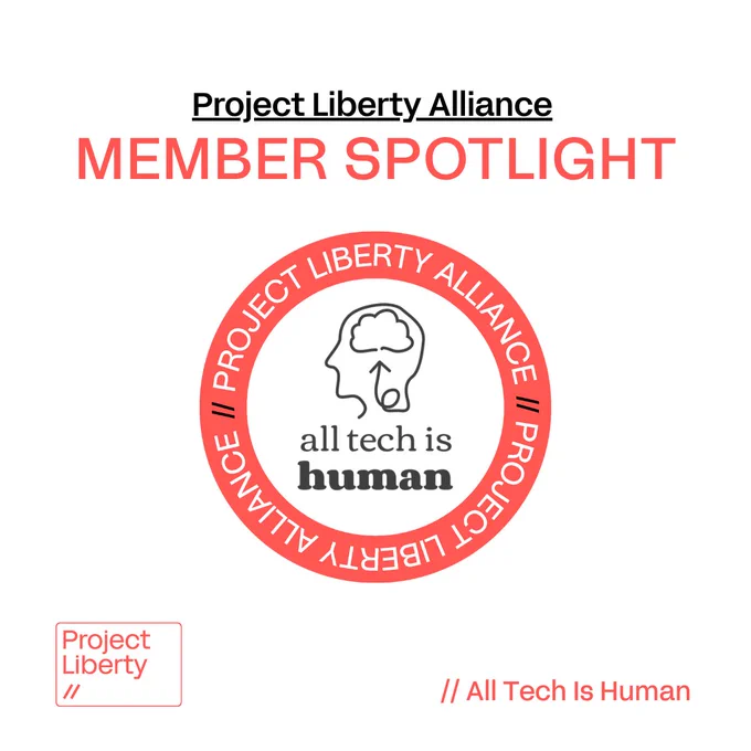 Graphic showing the Project Liberty Alliance Member Spotlight featuring All Tech Is Human 