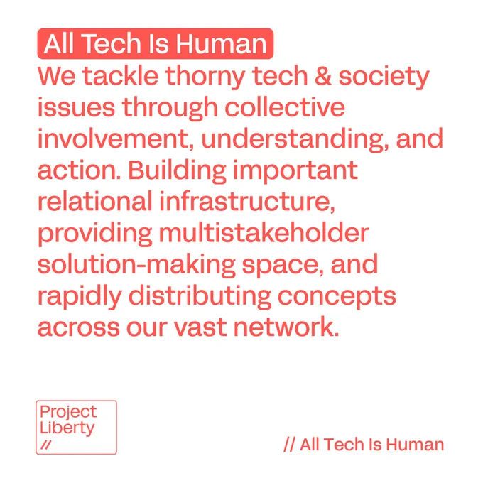 Graphic with the description of All Tech Is Human's work: All Tech Is Human: We tackle thorny tech & society issues through collective involvement, understanding, and action. Building important relational infrastructure, providing multistakeholder solution-making space, and rapidly distributing concepts across our vast network.