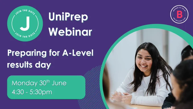 UniPrep webinar: Preparing for A-Level results day. Monday 30th June, 4:30 - 5:30pm.