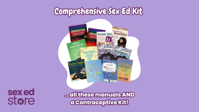 Image has a light purple background. In the center is a white abstract shape with the manuals featured in the Comprehensive Sex Ed Kit (Orientation, Game On, My Black Health is Beautiful, Great Mentoring, Teaching Safer Sex, Unequal partners, Positive Images, Older, Wiser, Sexually Smarter, Let's Erase Bullying, and Representation in Sex Education). Under the image of the manuals is the text "all these manuals AND a Contraceptive Kit."