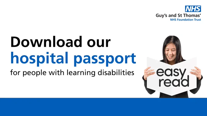 Graphic with text that reads: 'Download our hospital passport for people with learning disabilities'. There is an image of a woman reading a book that has the text 'easy read' on it. The Guy's and St Thomas' NHS Foundation Trust logo is in the top right hand corner. 