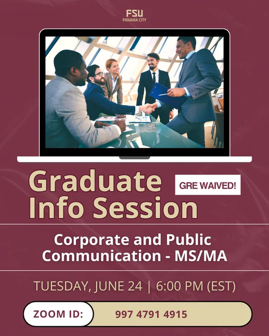 Earn your Master’s in Corporate & Public Communication from FSU Panama City, offered both online and on campus. Shape the way organizations communicate and gain advanced skills in strategic communication and public affairs. Join the info session to learn about the program, application requirements, and steps to apply.

 

Register at: connect.fsu.edu/portal/gradinfo
Point of Contact: Cristina Doan, Graduate Coordinator – cdoan@fsu.edu