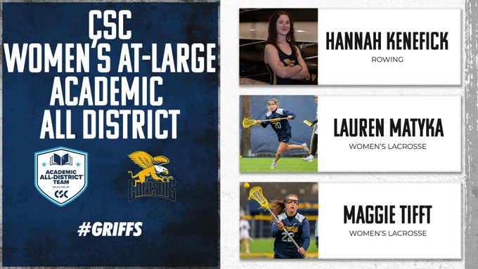 CSC Women's At-Large Academic All District graphic featuring Hannah Kenefick from rowing and Lauren Matyka and Maggie Tifft from women's Lacrosse 