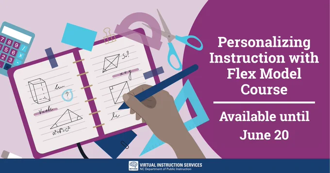 Personalizing Instruction with Flex Model Course 
Available until June 20
