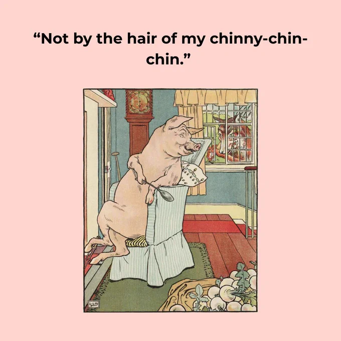 Illustration from The Three Little Pigs of a pig sitting in a chair in a room with a fireplace and a grandfather clock. The pig is holding a spoon and appears to be laughing at a wolf who is looking in through a window. Text on a pink background reads: "Not by the hair of my chinny-chin-chin."