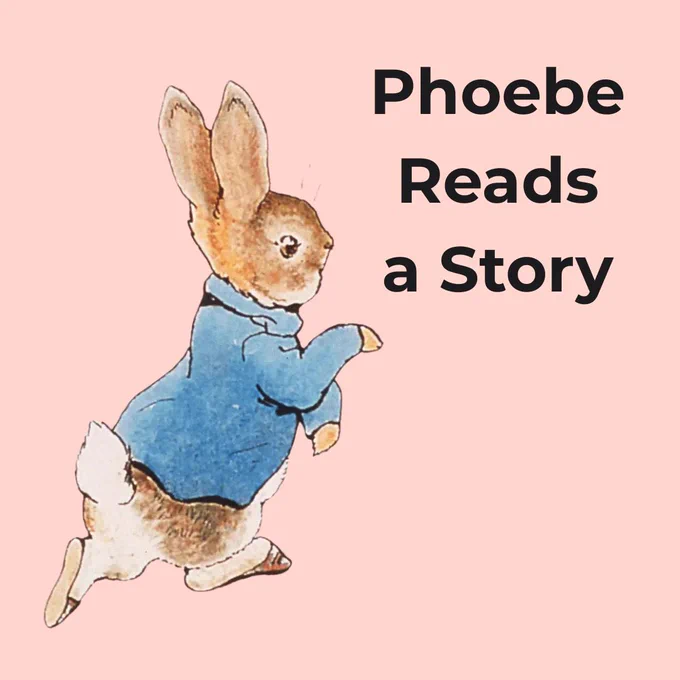 Illustration of Beatrix Potter's Peter Rabbit on a pink background with the text "Phoebe Reads a Story"