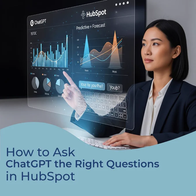 How to Ask ChatGPT the Right Questions in HubSpot