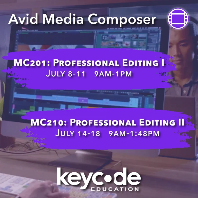 Image of Avid interface with man editing on computer. Image of text that reads: “Avid Media Composer. MC201 Professional Editing 1, July 8-11, 9am-1pm. MC210 Professional Editing 2, July 14-18, 9am-1:48pm. Learn more. KeyCodeEducation.com” Key Code Education logo. Avid Media Composer logo.