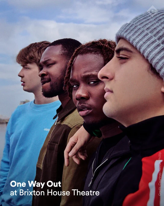 Four men stand in a row and look into a distance, apart from one who looks directly at the camera, overlaid with the text 'One Way Out at Brixton House Theatre'.
