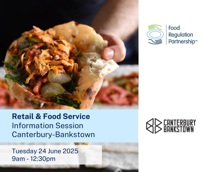 Image of a hand holding a sandwich along with the text: Retail & Food Service Information Session. Canterberry Bankstown. Tuesday 24 June 2025 9am -12:30pm