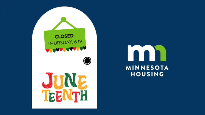 Image featuring a door sign indicating closure on Thursday, June 19 for Juneteenth, next to the logo of Minnesota Housing.