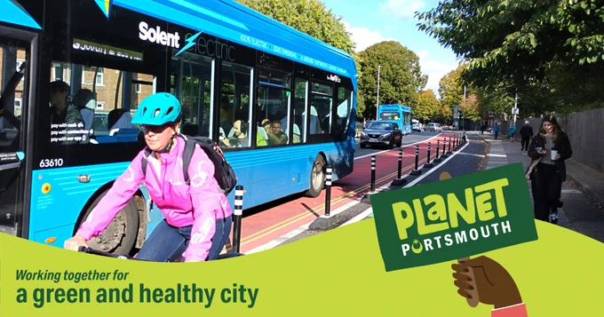 Woman in pink jacket riding a bike in a cycle lane, alongside a bus on the road, and a woman walking along the pavement. Text reads: Planet Portsmouth. Working together for a green and healthy city