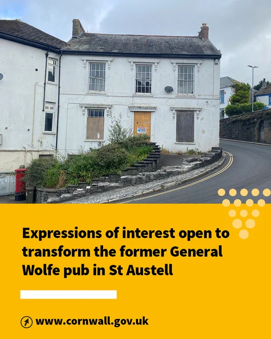 Photo of the former General Wolfe pub in St Austell. Text reads: Expressions of interest open to transform the former General Wolfe pub in St Austell.