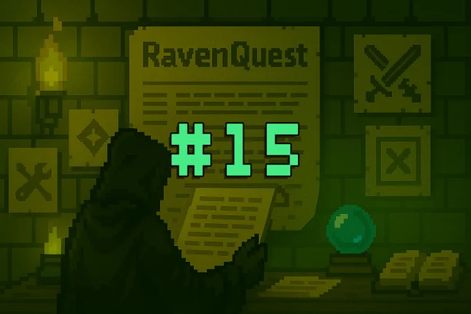 Week 15 since RavenQuest Launch and it's highlights