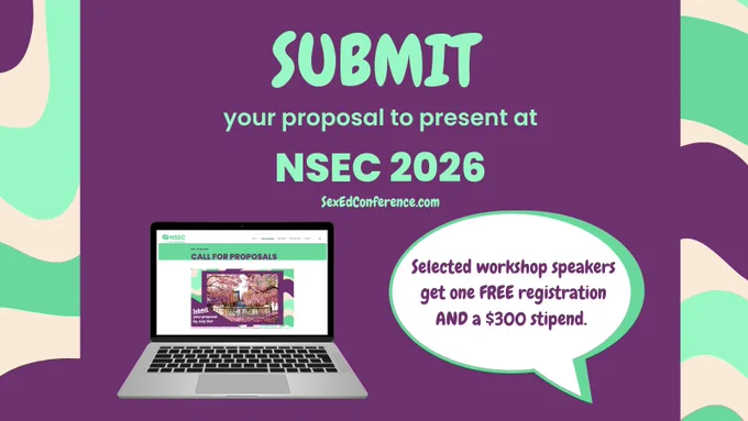 Image features a wavy multicolored background. In the center is a shaded purple box with the text "Submit your proposal to present at NSEC 2026. SexEdConference.com" Under the text is a computer with the landing page for proposal submissions. Next to the computer is a callout bubble with the text "Selected workshop speakers get one FREE registration and a $300 stipend."