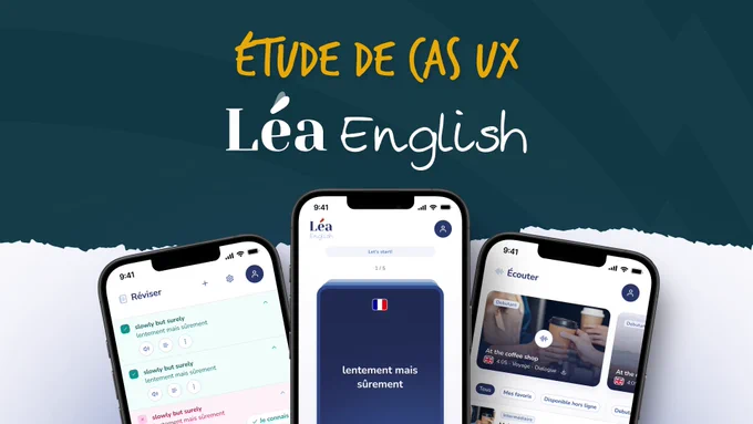 Visuel de communication du Bear Studio qui reprend la bannière de l'étude de cas sur le site, avec le titre "Etude de cas UX" et le logo Lea English. Des mockups de téléphones présentent l'application dans la partie inférieure du visuel : les mots appris ou non, les flashcards et les podcasts.