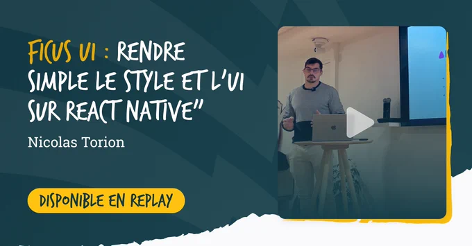 Visuel de communication du Bear Studio présentant le talk de Totor avec son titre "Ficus UI : Rendre simple le style et l'UI sur React Native" et une photo du talk qui se présente comme l'écran pause de la VOD. Un élément qui fait penser à un bouton indique "disponible en replay"
