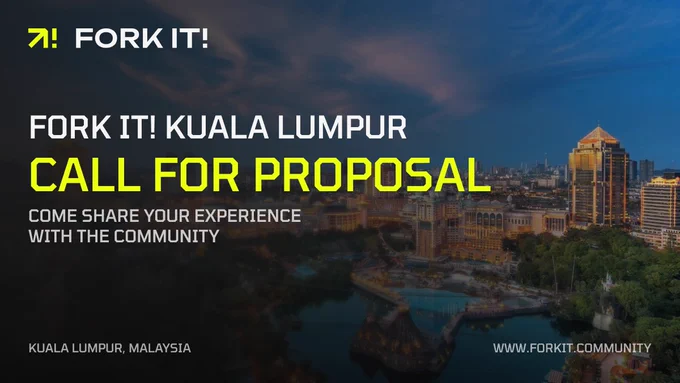 Visuel de Fork it! pour le CFP. Une photo de Kuala Lumpur est floutée en arrière plan, accompagnée de texte au premier plan : Fork it! Kuala Lumpur Call For Proposal. Une phrase en plus petit se trouve en dessous "come share your experience with the community"