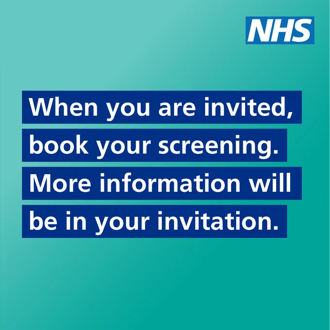 Text reads: when you are invited, book your screening. More information will be in your invitation. NHS logo is in the top right corner.
