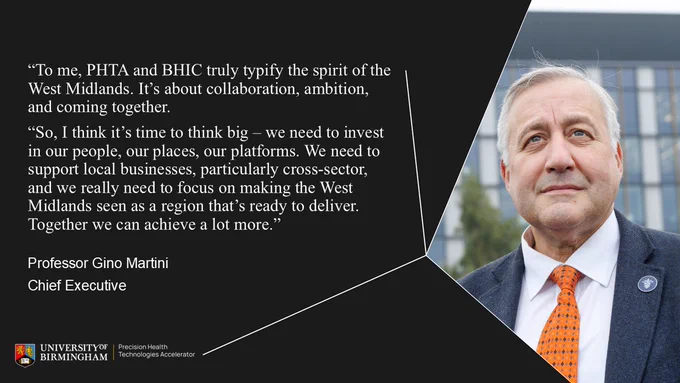 Quote from Professor Gino Martini, Chief Executive: “To me, PHTA and BHIC truly typify the spirit of the West Midlands. It’s about collaboration, ambition, and coming together.

“So I think it’s time to think big – we need to invest in our people, our places, our platforms. We need to support local businesses, particularly cross-sector, and we really need to focus on making the West Midlands seen as a region that’s ready to deliver. Together we can achieve a lot more."