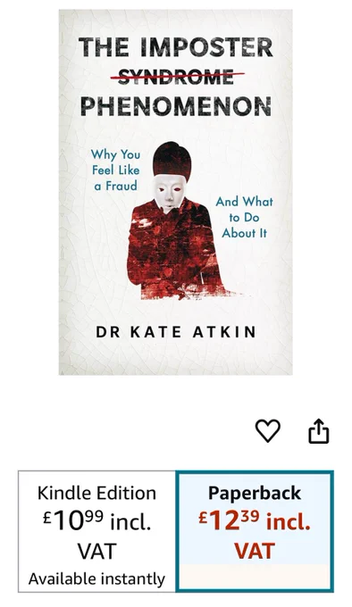 Book cover showing figure with a mask. Title: the Imposter Phenomenon (the word syndrome is crossed out). Subtitle why you feel like a fraud and what to do about it. by Dr Kate Atkin