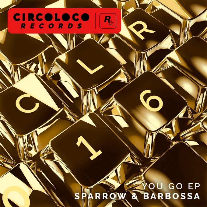 Circoloco Records poster featuring gold keyboard keys that read “CLR 016.” Text reads: You Go EP. Sparrow & Barbossa” 
