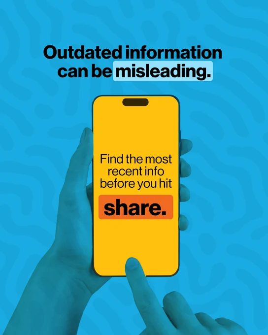 There's an image of a cell phone with text emphasizing how outdated information can be misleading.  Reminding you to find the most recent info before you hit share.

