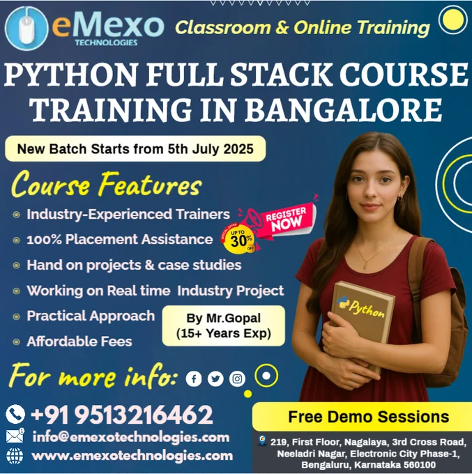 📢Attention Future Full Stack Developers! @everyone @highlight @followers
🚀Python Full Stack Training in Electronic City, Bangalore – Become a Full Stack Developer from Scratch with Real-Time Projects & Expert Mentorship at eMexo Technologies!
🎉Limited-Time Offer: Get 30% OFF on our Python Full Stack Certification Course – Available in Online & Offline Batches!
Want to launch a high-paying career in web development? Join eMexo Technologies, the Best Python Full Stack Training Institute in Electronic City, Bangalore, and gain job-ready skills in both front-end and back-end technologies.
✅Why Choose Our Python Full Stack Course in Electronic City, Bangalore?
 🔹End-to-End Curriculum – Learn Python, HTML, CSS, JavaScript, React.js, Django/Flask, REST APIs, MySQL/MongoDB, Git, Deployment & more
 🔹Project-Based Learning – Build full-stack web applications from scratch
 🔹Industry Experts as Trainers – Learn from certified developers with real-world experience.