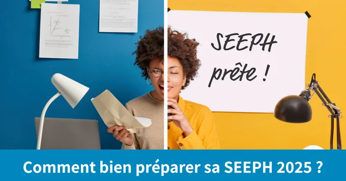 Comment bien préparer sa SEEPH 2025 ?