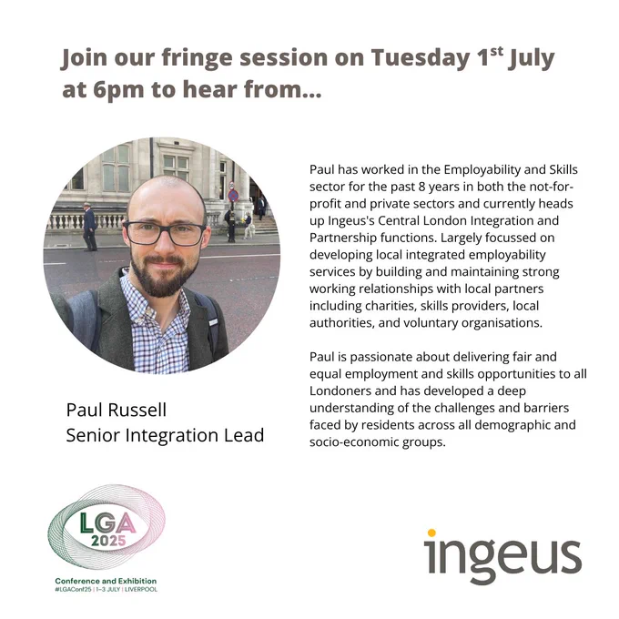 Promotional slide for a fringe session on Tuesday 1 July at 6pm featuring Paul Russell, Senior Integration Lead. The slide includes a headshot of Paul and a description of his 8 years of experience in the Employability and Skills sector, his leadership at Ingeus's Central London Integration and Partnership functions, and his commitment to fair employment opportunities for Londoners.