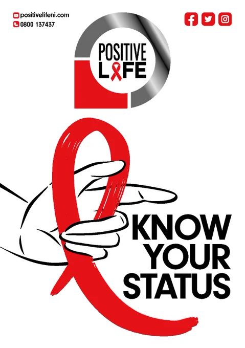 Image shows a hand holding a red ribbon symbol and the words “know your status”. Positive Life’s logo is in the top centre of the image and their website and phone number are listed; positivelifeni.com and 0800137437