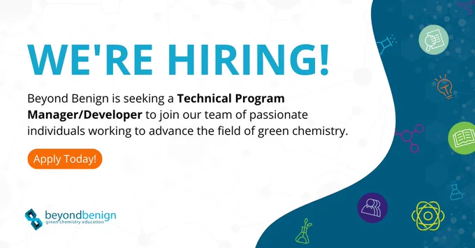 We're hiring graphic from Beyond Benign. Text announces an open position for a Technical Program Manager/Developer and encourages viewers to “Apply Today!” Bright science icons appear on a blue background, with the Beyond Benign logo at the bottom left.