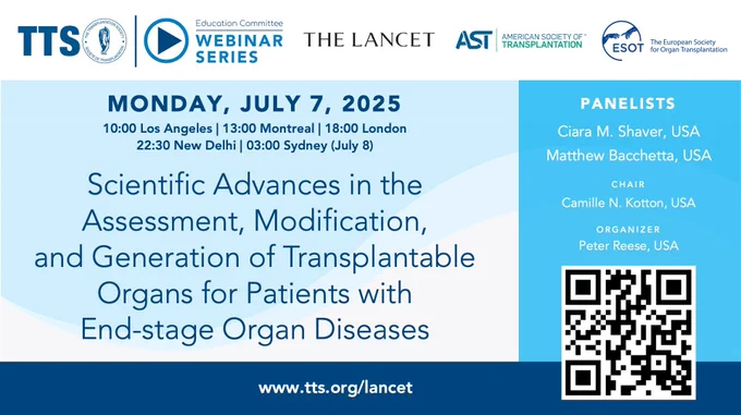 Promotional card for the The Transplantation Society webinar in collaboration with The Lancet, ESOT, &amp; AST on scientific advances in the assessment, modification, and generation of transplantable organs for patients with end-stage organ diseases.
