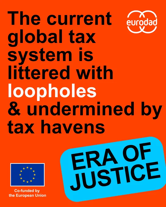 The current global tax system is littered with loopholes and undermined by tax havens
ERA OF JUSTICE