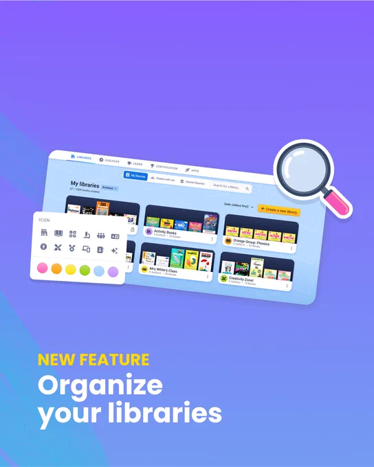 Screenshot of the Book Creator library dashboard showing new organization features. A popup allows users to choose icons and colors to label their libraries. A magnifying glass graphic highlights the new feature. Text reads: "NEW FEATURE - Organize your libraries."