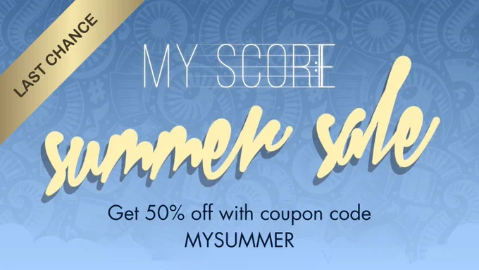 yellow and dark blue text reading summer sale; Get 50% off with coupon code MYSUMMER plus My Score logo and banner reading Last Chance against a blue background