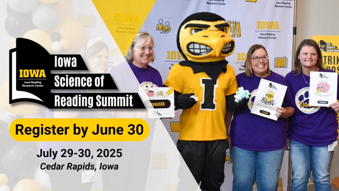 Iowa Science of Reading Summit
Register by June 30
July 29-30, 2025
Cedar Rapids, Iowa