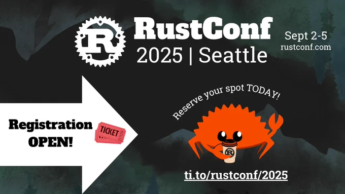 Registration OPEN Reserve your spot today ti.to/rustconf/2025