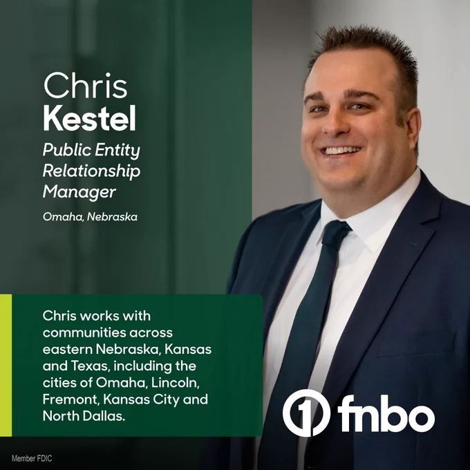 Image of Chris Kestel, Public Entity Relationship Manager at FNBO in Omaha, Nebraska, with the text: Chris works with communities across eastern Nebraska, Kansas and Texas, including the cities of Omaha, Lincoln, Fremont, Kansas City and North Dallas. 