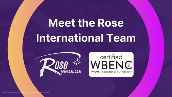 Rose International shares an image of a laptop with a dark purple overlay featuring gold and lighter purple arc accents. The text "Meet the Rose International Team" displays in bold, white letters across the center. Below the text, the Rose International logo displays on the left and the WBENC certified women's business enterprise logo displays on the right. 