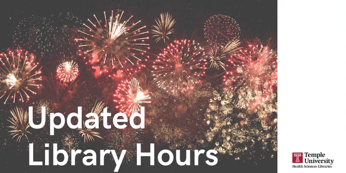 Due to the University's closure, the Health Sciences Libraries (Ginsburg and Podiatry Libraries) will now be closed on both Thursday, July 3, and Friday, July 4, 2025, in addition to our regular weekend closure.