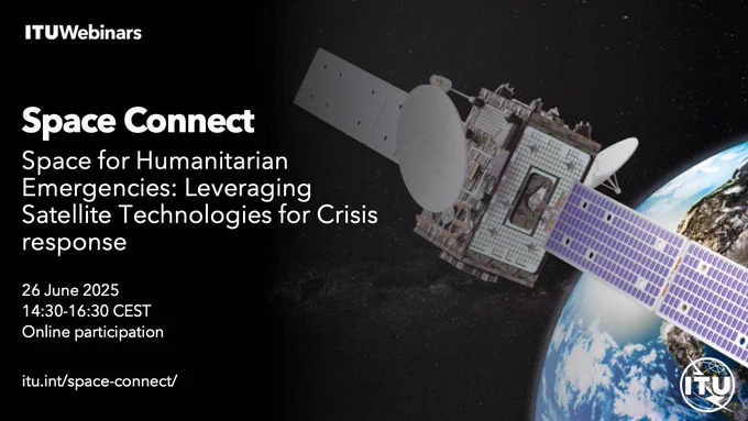 A visual of Space Connect Webinar happening on 26 June 2025 at 14:30-16:30 CEST exploring how satellite data and space-based communications are boosting disaster preparedness, response, and recovery